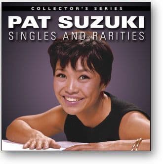 Pat Suzuki Singles And Rarities CD – Dress Circle Of London