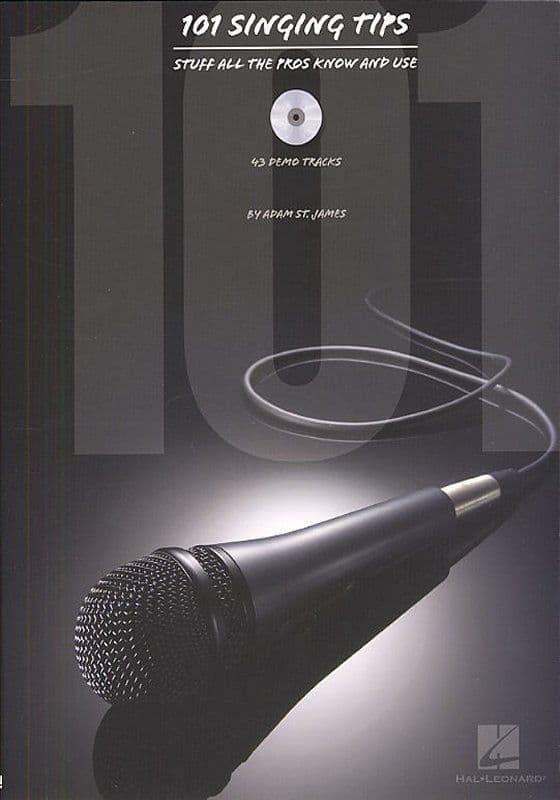 101 Singing Tips: Stuff All The Pros Know And Use (With CD) Book