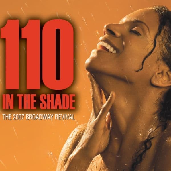 110 in the Shade 2007 Broadway Cast CD
