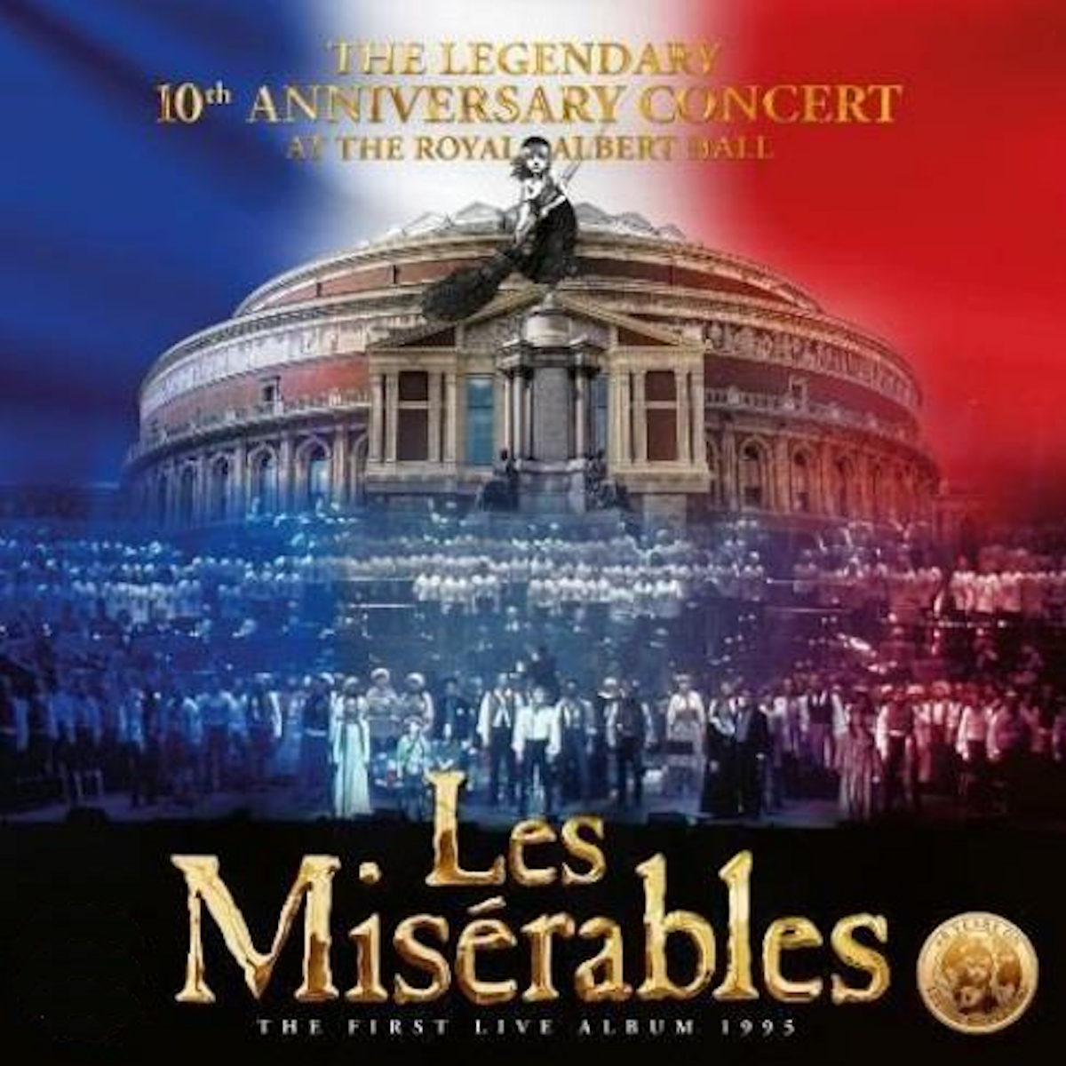 Les Misérables The Legendary 10th Anniversary Concert at the Royal Albert Hall