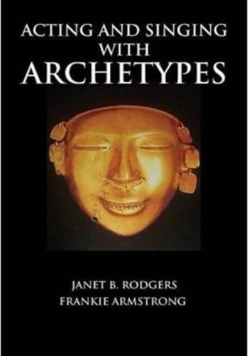 Acting and Singing with Archetypes: Book and CD. Book