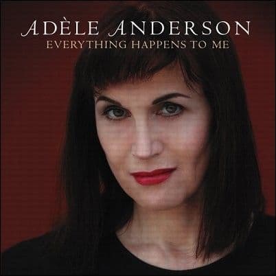 Adele Anderson Everything Happens To Me CD