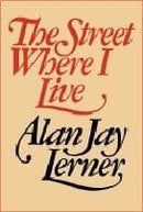 Alan Jay Lerner Street Where I Live The Book