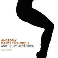 Anatomy Dance technique and injury prevention Book