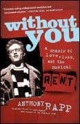 Anthony Rapp Without You: A Memoir of Love Loss and the Musical Rent (Paperback) Book