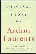 Arthur Laurents Original Story By - A Memoir Of Broadway and Hollywood Book