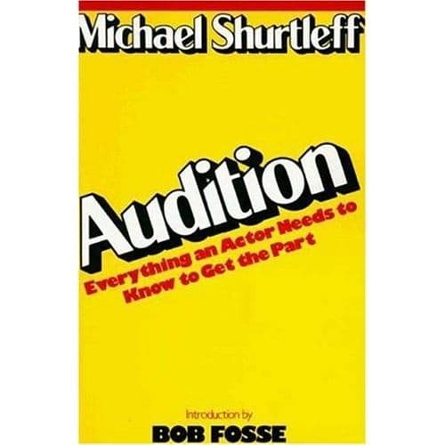 Audition: Everything an Actor Needs to Know to Get the Part Book