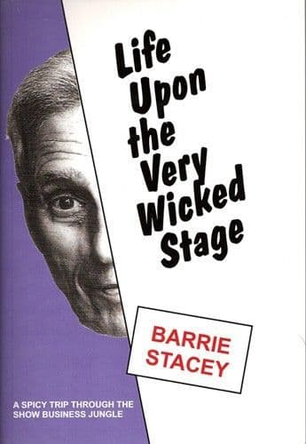 Barrie Stacey Life Upon The Very Wicked Stage Book