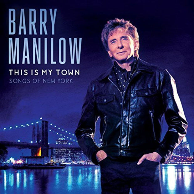 Barry Manilow This Is My Town: Songs of New York CD