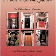 Behind the Doors of Notorious Covent Garden. The Cultutal heart of London Book