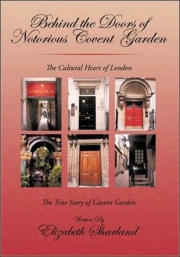 Behind the Doors of Notorious Covent Garden. The Cultutal heart of London Book