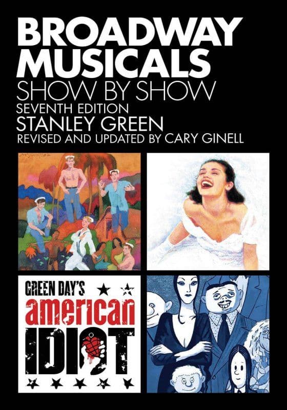 Broadway Musicals Show by Show  Seventh Edition Book