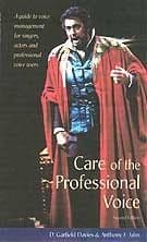 Care of the professional Voice: A Guide to Voice management for Singers and Actors Book