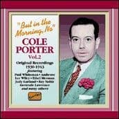 Cole Porter But In The Morning No Original Recordings 1930 -1943 Volume 2 CD