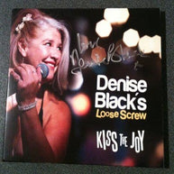 Denise Black Loose Screw Kiss The Joy (Signed Copy) CD