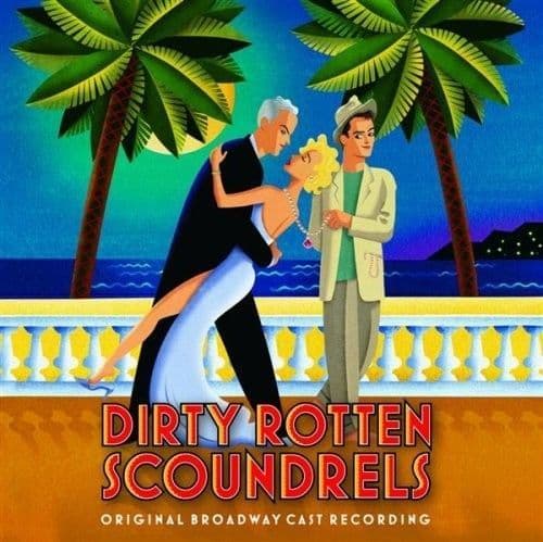 Dirty Rotten Scoundrels Original Broadway Cast CD