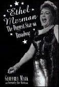 Ethel Merman The Biggest Star on Broadway.