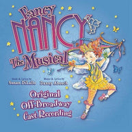 Fancy Nancy Original Off-Broadway Cast CD