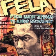 Fela. From West Africa to West Broadway Book