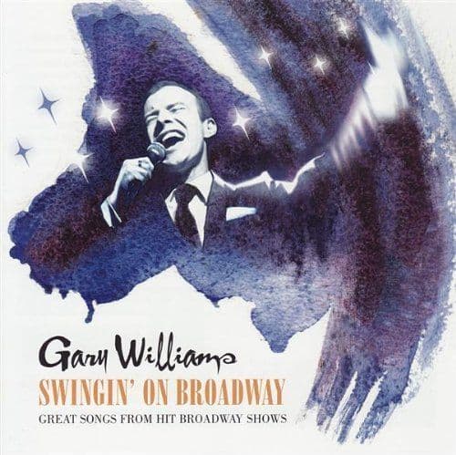 Gary Williams Swingin On Broadway CD