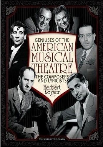 Geniuses of the American Musical Theatre: The composers and Lyricists