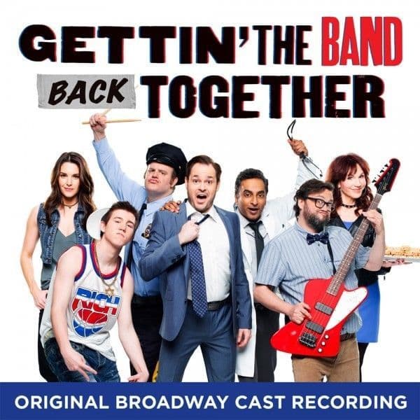 Gettin the Band Back Together Original Broadway Cast