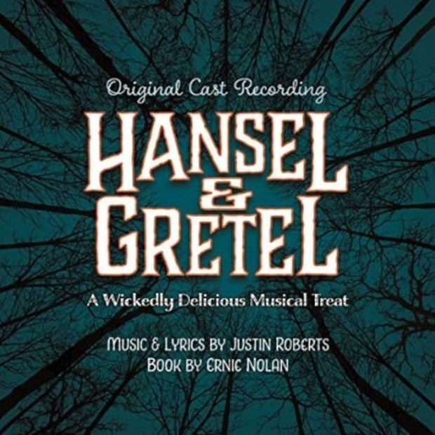Hansel & Gretel A Wickedly Delicious Musical CD