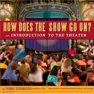 How Does the Show Go On?: An Introduction to the Theatre Book