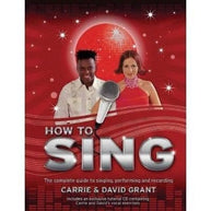 How to Sing: The Complete Guide to Singing Performing and Recording (With CD) Book