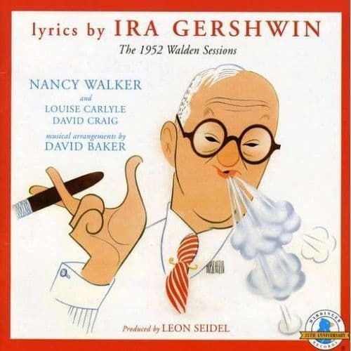 Ira Gershwin The 1952 Walden Sessions CD
