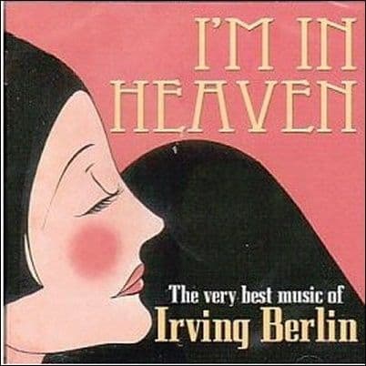Irving Berlin I`m in Heaven CD