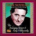Ivor Novello The Dancing Years / King`s Rhapsody (1939-1950) CD