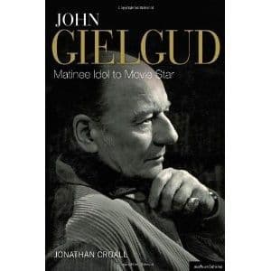 John Gielgud: Matinee Idol to Movie Star Book