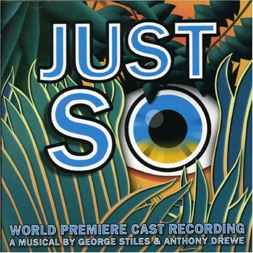 Just So CD World Premire Cast