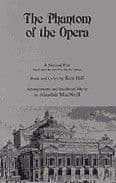 Ken Hill`s Phantom Of The Opera The Libretti