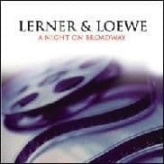 Lerner and Loewe A Night On Broadway CD