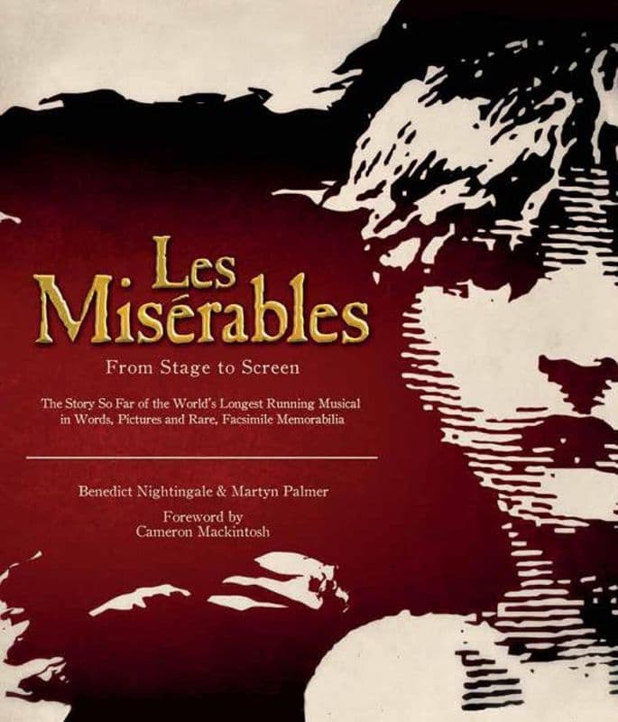 Les Miserables From Stage to Screen Book