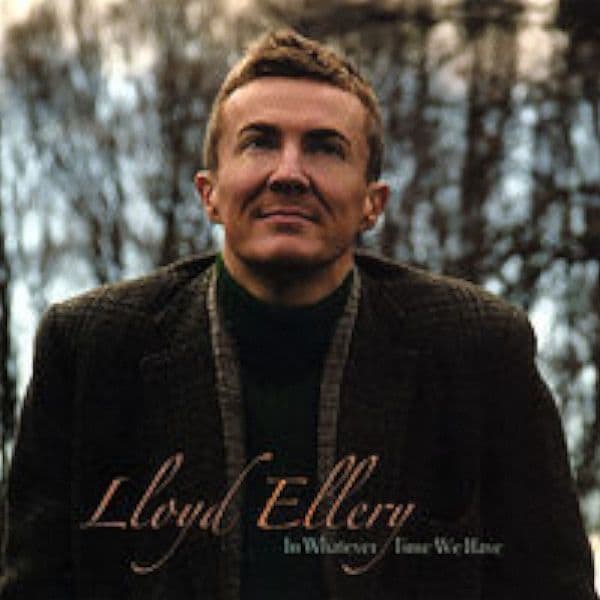 Lloyd Ellery In Whatever Time We Have CD
