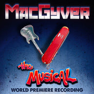MacGyver The Musical