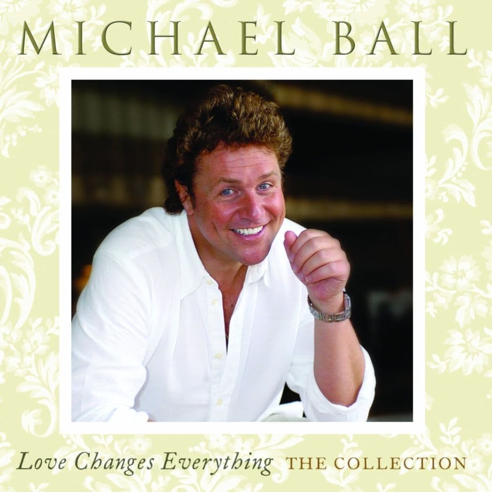 Michael Ball Love Changes Everything: The Collection CD