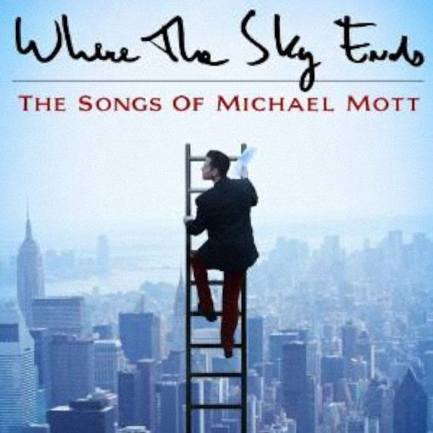 Michael Mott Where the Sky Ends: Songs of... CD