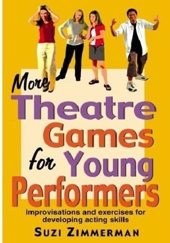 More Theatre Games for Young Performers Book