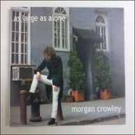 Morgan Crowley As Large As Alone CD