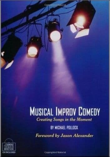 Musical Improv Comedy: Creating Songs in the Moment [With Audio CD] Book