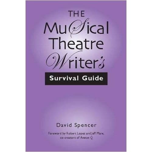 Musical Theatre Writer`s Survival Guide Book