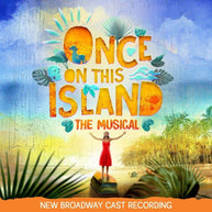 Once On This Island 2017 Broadway Cast Recording CD
