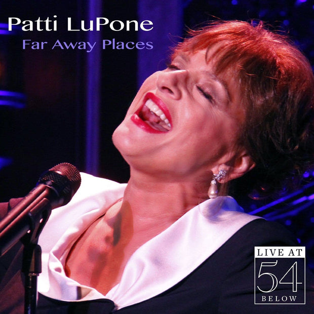 Patti LuPone - Far Away Places - Live at 54 BELOW CD