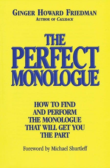 Perfect Monologue The: How to Find and Perform the Monologue That Will Get You the Part.. Book