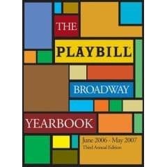 Playbill Broadway Yearbook: June 2006 - May 2007 Book