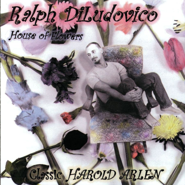 Ralph Diludovico House of Flowers CD